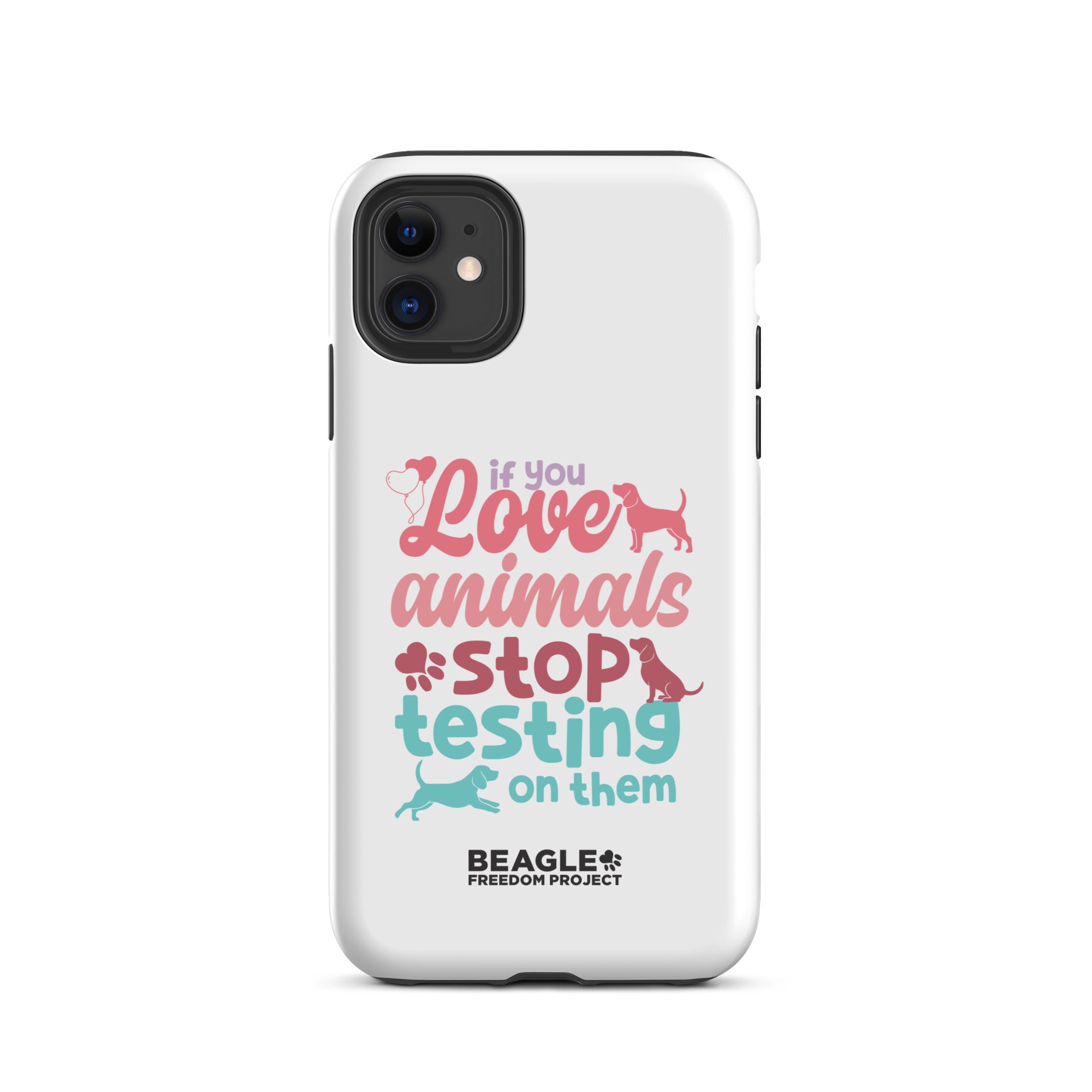 If You Love Animals, Stop Testing on Them | Tough Case for iPhone Beagle Freedom Project If You Love Animals, Stop Testing on Them | Tough Case for iPhone Beagle Freedom Project